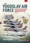 The Yugoslav Air Force in the Battles for Slovenia, Croatia and Bosnia