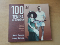 100 LET TENISA NA SLOVENSKEM: FRAGMENTI ZGODOVINE MODERNEGA TENISA