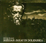 BOŽIDAR JAKAC IN DOLENJSKA, Milček Komelj