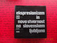 EKSPRESIONIZEM IN NOVA STVARNOST NA SLOVENSKEM 1920-1930