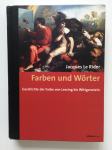 Farben und Wörter. Geschichte der Farbe von Lessing bis Wittgenstein.
