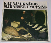 KAJ NAM KAŽEJO SLIKARSKE UMETNINE – Luc Menaše