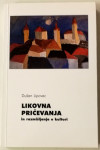 LIKOVNA PRIČEVANJA IN RAZMIŠLJANJA O KULTURI – Dušan Lipovec KOT NOVA