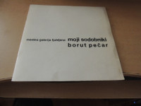 MOJI SODOBNIKI BORUT PEČAR B. PLEVNIK MESTNA GALERIJA LJUBLJANA 1981
