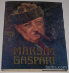 MONOGRAFIJA MAKSIM GASPARI – Dr. Stane Mikuž