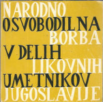 Narodno osvobodilna borba v delih likovnih umetnikov Jugoslavije