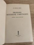 Oto Bihalji-Merin PRODORI MODERNE UMETNOSTI Beograd 1962