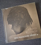 Roberto Kusterle – Una mutazione silente monografija (NOVA knjiga)