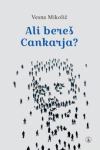 Ali bereš Cankarja?;  Vesna Mikolič