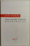 Fran Saleški Finžgar / Jože Šifrer, 2003, monografija