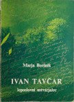 Ivan Tavčar : leposlovni ustvarjalec / Marja Boršnik, 1973