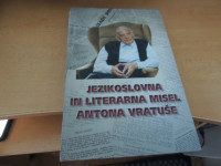 JEZIKOVNA IN LITERARNA MISEL ANTONA VRATUŠE M. MUNDA USTANOVA DR.