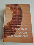 Knjiga SLOVAR STARE KNJIŽNE PREKMURŠČINE