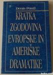 KRATKA ZGODOVINA EVROPSKE IN AMERIŠKE DRAMATIKE, Denis Poniž