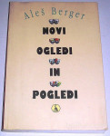 OGLEDI IN POGLEDI, NOVI OGLEDI IN POGLEDI – Aleš Berger
