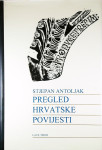 PREGLED HRVATSKE POVIJESTI, Stjepan Antoljak
