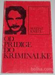 OD PRIDIGE DO KRIMINALKE – Matjaž Kmecelj
