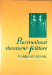 PROCESUALNOST SLOVSTVENE FOLKLORE, Marija Stanovnik