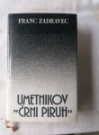 UMETNIKOV ČRNI PIRUH - Franc Zadravec