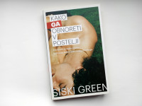 KAKO GA OBNORETI V POSTELJI, Siski Green