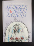 Marijan Košiček LJUBEZEN V JESENI ŽIVLJENJA