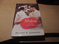 MIDVA PSIHOLOGIJA ROMANTIČNE LJUBEZNI R. A. JOHNSON ZALOŽBA GANEŠ