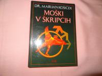 MOŠKI V ŠKRIPCIH, DR. MARIJAN KOŠIČEK MK 1989