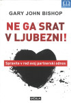 Ne ga srat v ljubezni! : Gary John Bishop