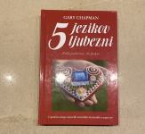 *Priročnik 5 JEZIKOV LJUBEZNI, Kako pokažete, da ljubite, Gary Chapman