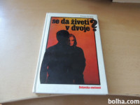 SE DA ŽIVETI V DVOJE? P. BRAJŠA DELAVSKA ENOTNOST 1985