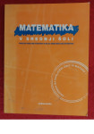 Matematika v srednji šoli - Priprava na zaključni izpit in maturo
