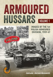 Armoured Hussars Vol.1-Images of the Polish 1st Armoured Division 1939