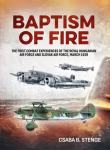 Baptism of Fire: The First Combat Experiences of the Royal Hungarian..