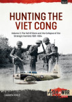 Hunting the Viet Cong Vol. 2 - The Fall of Diem and the Collapse of...