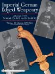 Imperial German Edged Weaponry: Volume Two: Naval Dirks and Sabers
