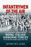 Infantrymen of the Air - Royal Italian Airborne Forces in WW2