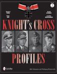 Knight's Cross Profiles Vol.2: Gerhard Türke • Heinz Bär • Arnold Hueb