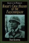Knights of the Wehrmacht: Knight's Cross Holders of the Fallschirmjäge