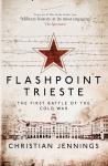 Knjiga Flashpoint Trieste - The First Battle of the Cold War