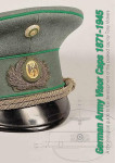 Knjiga German Army Visor Caps 1871-1945