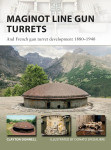 Knjiga Maginot Line Gun Turrets and French gun turret development