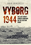 Knjiga Vyborg 1944-The Last Soviet-Finnish Campaign on the East. Front