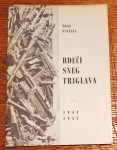 Rdeči sneg Triglava 1941 -1945, Tone Svetina