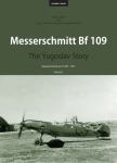 Vojna knjiga Messerschmitt 109 Yugoslav story  VOLUME 1