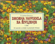 Drobna navodila za življenje 1. del / H. Jackson Brown