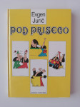 EVGEN JURIČ, POD PRISEGO