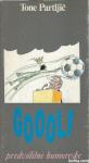 Goool! : predvolilne humoreske / Tone Partljič