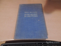 HUMORESKE IN GROTESKE F. MILČINSKI TISKOVNA ZADRUGA 1935