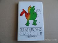 KULTURNE HUMORESKE PROSIM, TONE PARTLJIČ