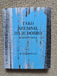 { LEPOSLOVJE } ○TAKO NEUMNO, DA JE DOBRO (Rudi Kerševan)